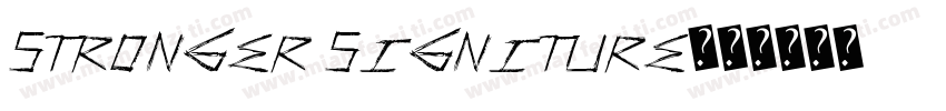 stronger signiture字体转换